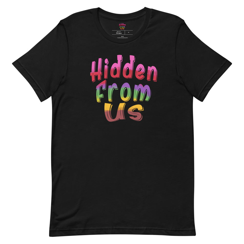 HiddenFromUs Unisex T-Shirt