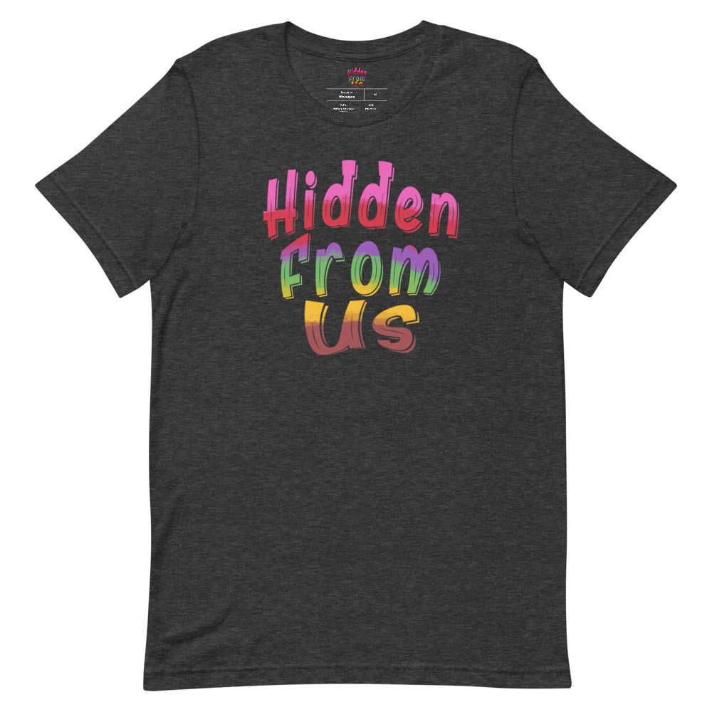 HiddenFromUs Unisex T-Shirt