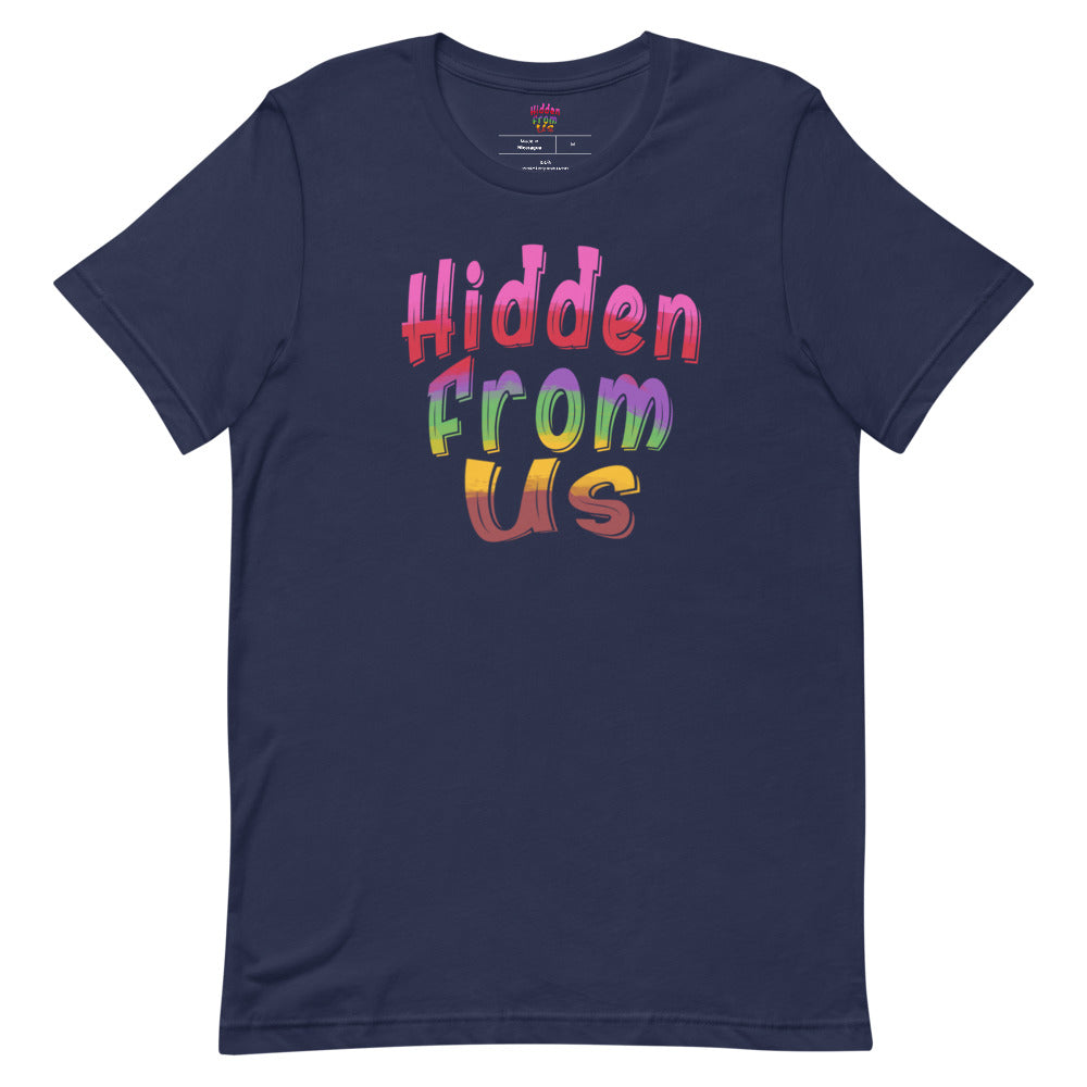 HiddenFromUs Unisex T-Shirt