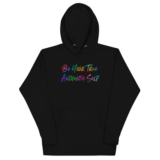 Be Your True Authentic Self Hoodie
