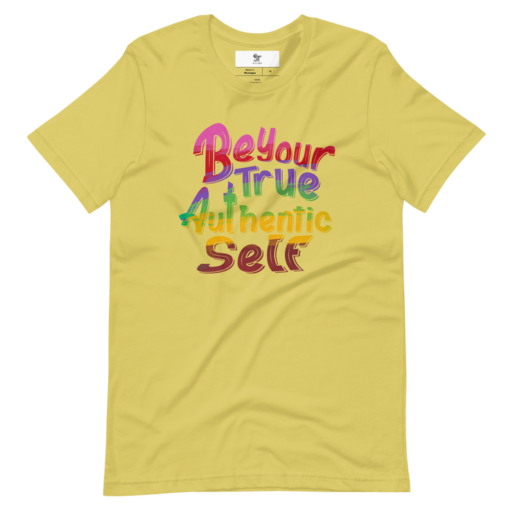 Be Your True Authentic Self T-Shirt