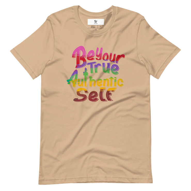 Be Your True Authentic Self T-Shirt